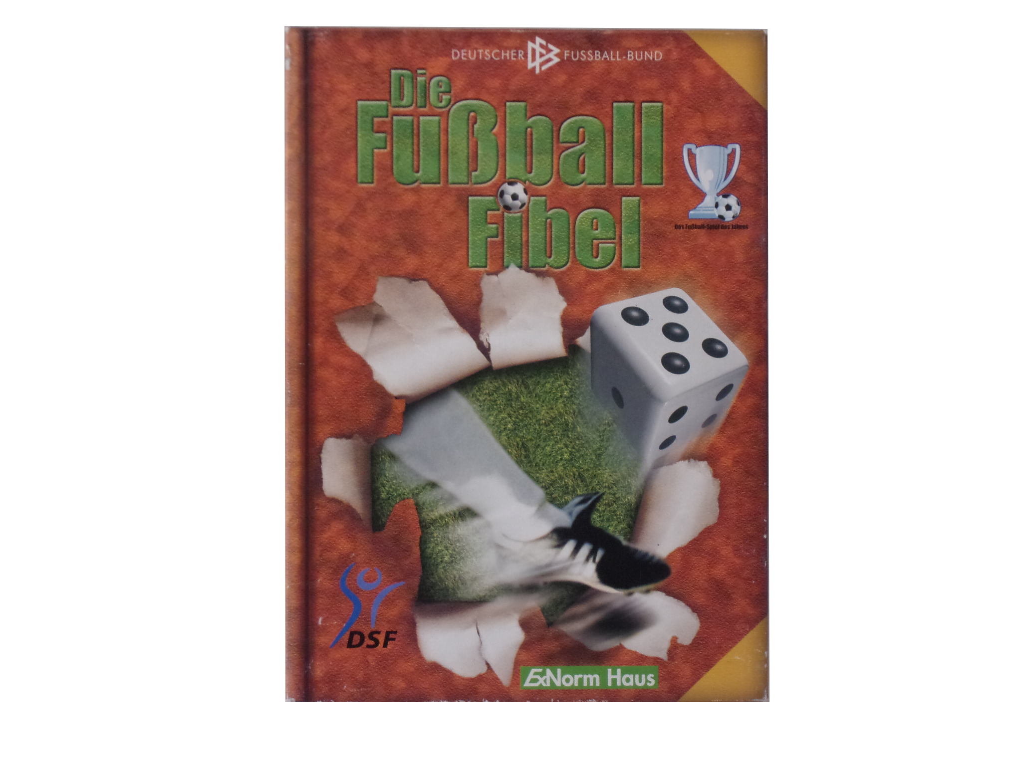 Der Spielonkel Die Fussball Fiebel